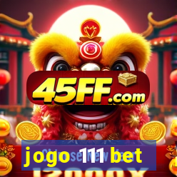 jogo 111 bet